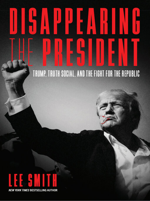 Title details for Disappearing the President by Lee Smith - Available